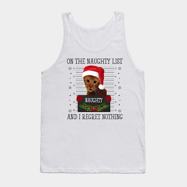 On The Naughty List And I Regret Nothing Tank Top by CoolTees